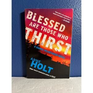 Blessed Are Those Who Thirst: Hanne Wilhelmsen Book Two (Hanne Wilhelmsen Novel)